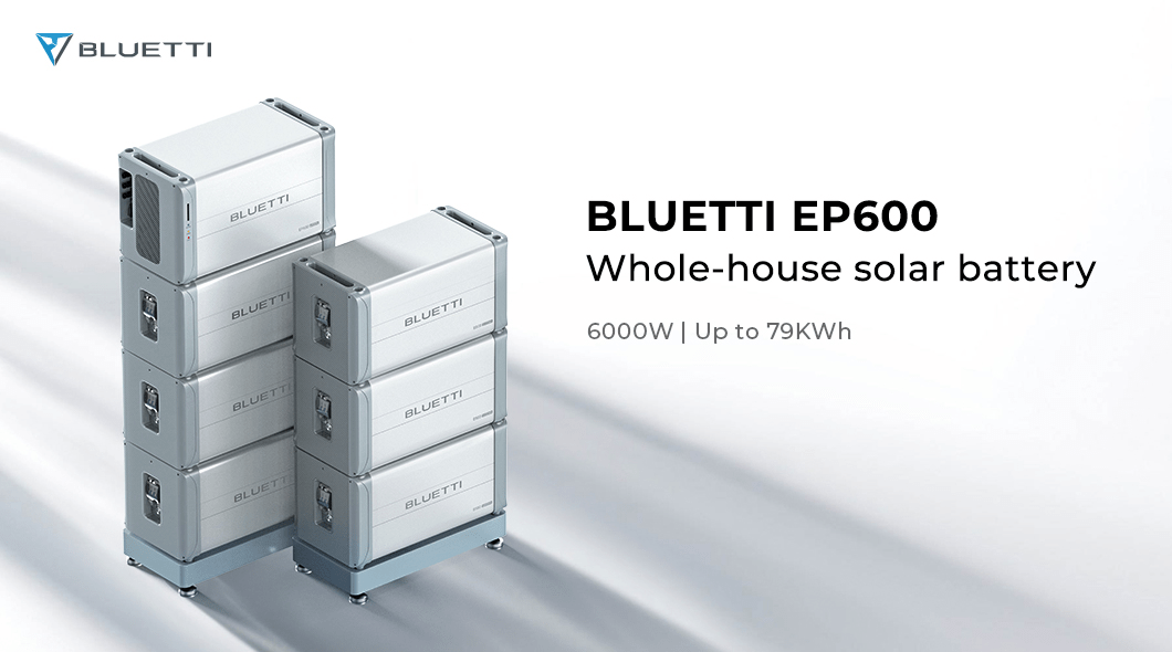 BLUETTI EP600 and B500: new solar energy storage systems at IFA 2022