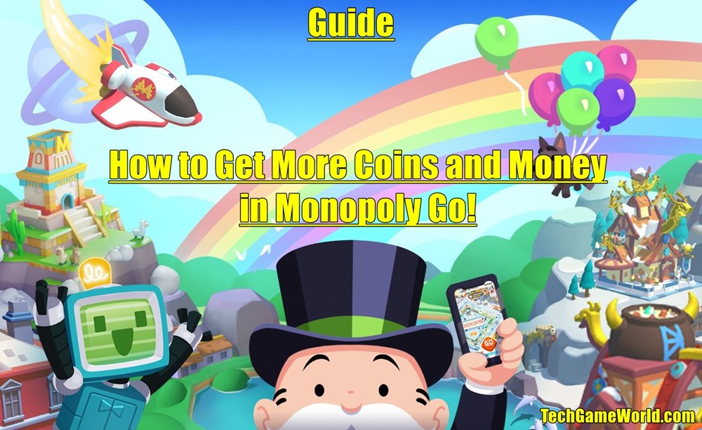 How to Get More Coins and Money in Monopoly Go