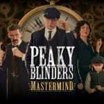 Peaky Blinders Mastermind preview: previews and first impressions