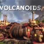 Volcanoids preview: a journey to the heart of the volcano