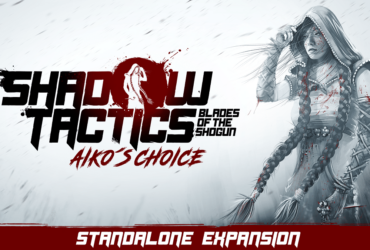Shadow Tactics: Blades of the Shogun, annunciata la data di uscita dell'espansione thumbnail