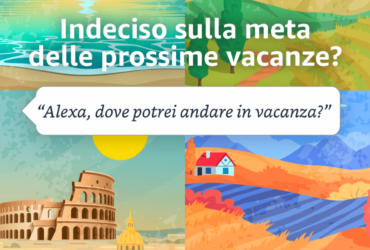 Alexa e Lonely Planet: ecco a chi chiedere per la tua vacanza