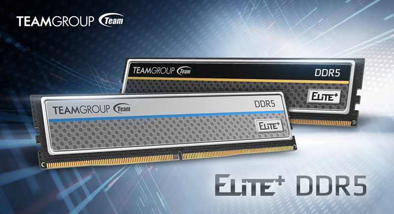 TEAMGROUP ELITE PLUS: nuove RAM DDR5 da 6000 MHz