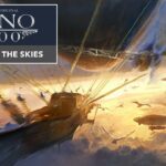 Empire of the Skies, il DLC di Anno 1800 è ora disponibile thumbnail