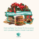 Contro gli sprechi natalizi, Too Good To Go rilancia l'iniziativa "Save the Panettone" thumbnail
