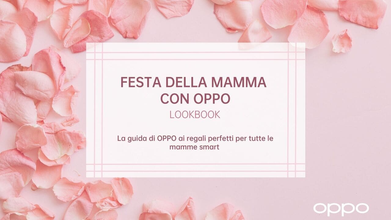 Festa della Mamma con Oppo: il regalo tech perfetto per le mamme smart thumbnail