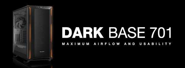 be quiet!  presents Dark Base 701: a high-airflow case with exceptional usability