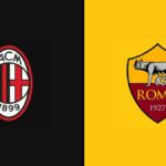 Milan-Roma: dove vedere la partita?